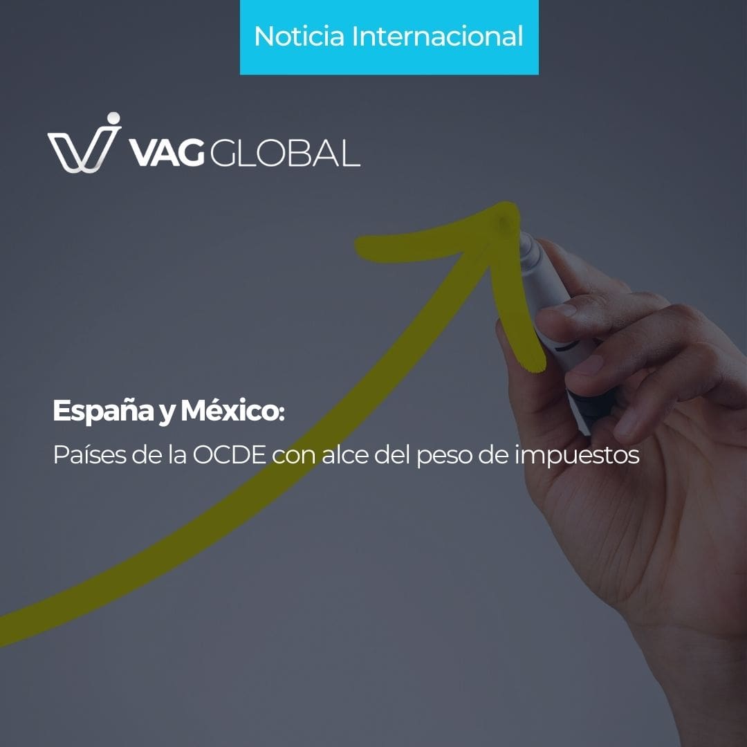 España y México: Países de la OCDE con alce del peso de impuestos | VAG ...