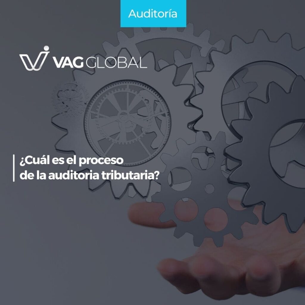 ¿Cuál es el proceso de la auditoria tributaria