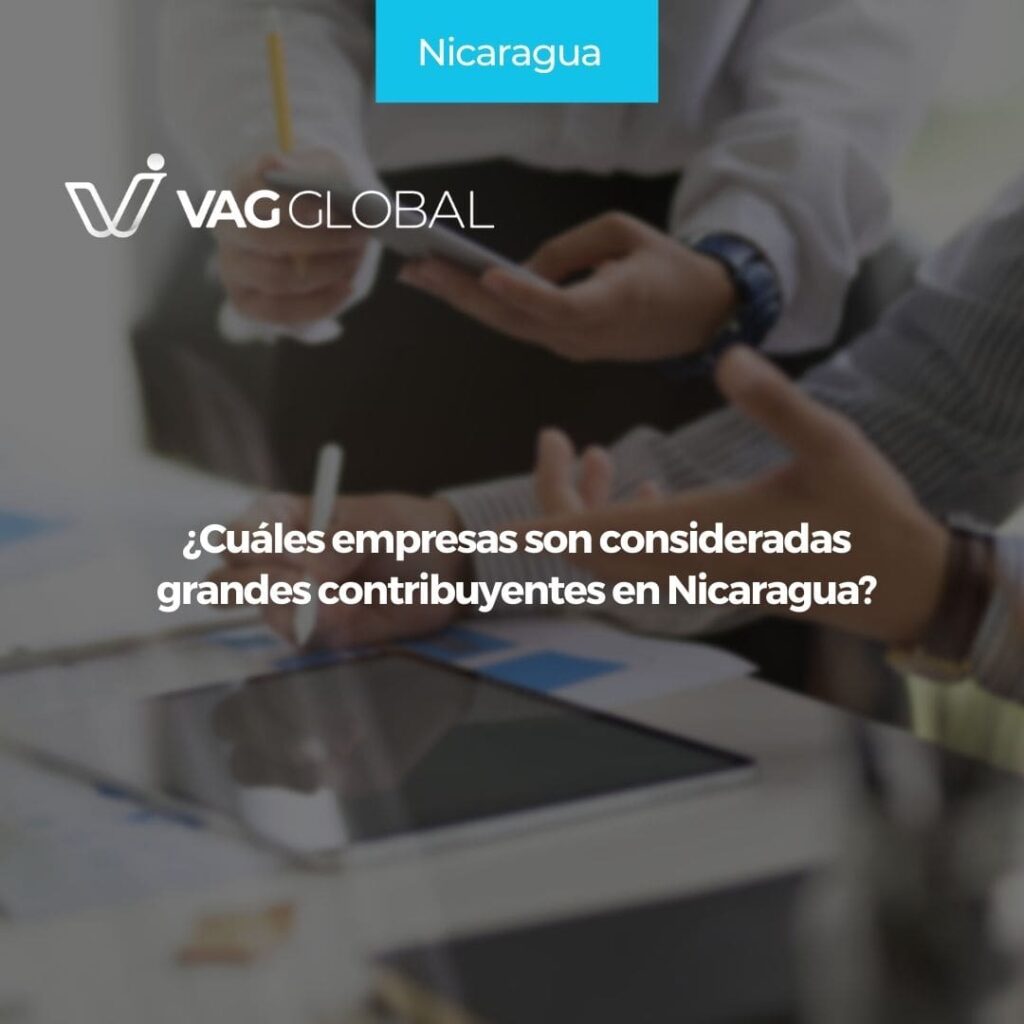 ¿Cuáles empresas son consideradas grandes contribuyentes en Nicaragua