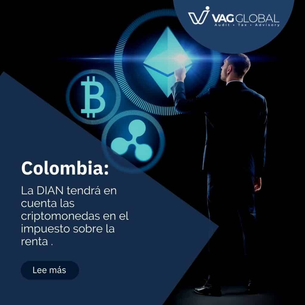 La Dian Tendrá En Cuenta Las Criptomonedas En El Ir Vag Global